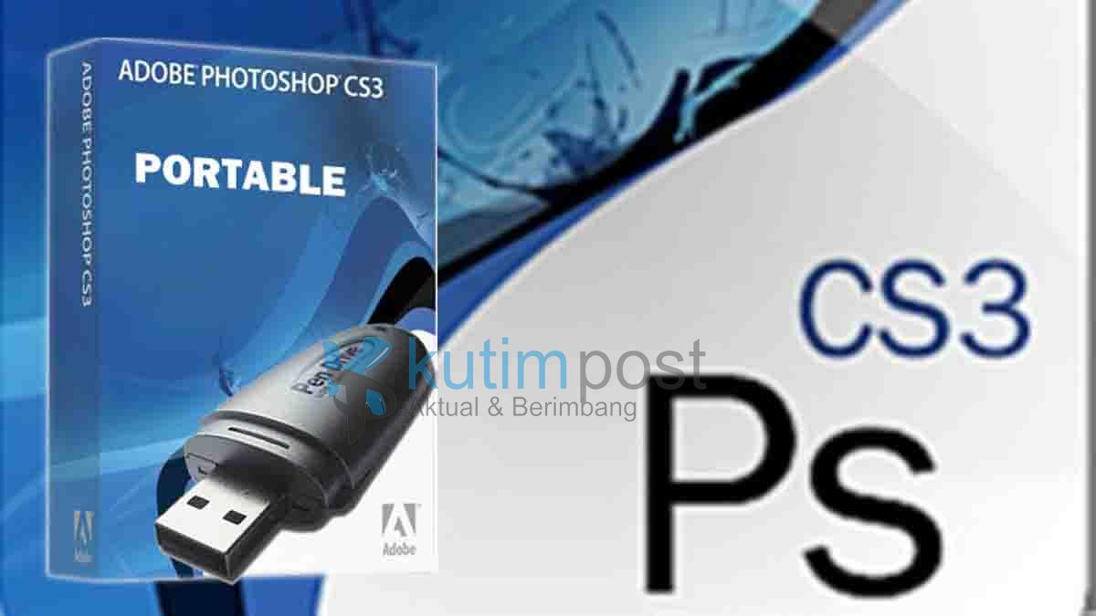 Adobe Photoshop CS3 Portable Gratis Desain Tidak Ribet