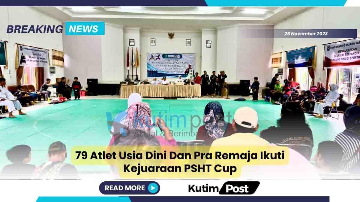 79 Atlet Usia Dini Dan Pra Remaja Ikuti Kejuaraan PSHT Cup 79 Atlet Usia Dini Dan Pra Remaja Ikuti Kejuaraan PSHT Cup