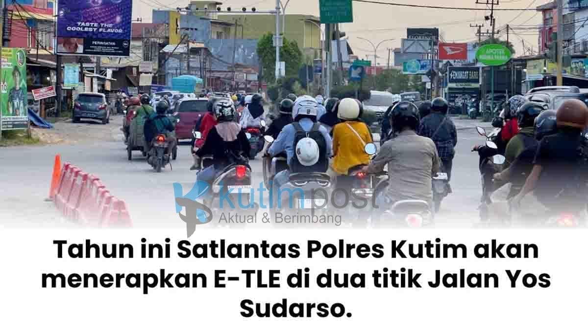 Warga Sangatta Siap-siap Dengan Penerapan ETLE Warga Sangatta Siap-siap Dengan Penerapan ETLE